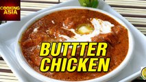 How To Make Butter Chicken | Tasty Recipe | Cooking Asia