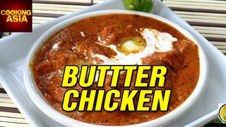 How To Make Butter Chicken | Tasty Recipe | Cooking Asia