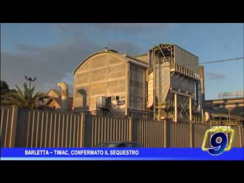 Barletta  | Timac, confermato il sequestro