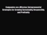 READ FREE FULL EBOOK DOWNLOAD  Companies on a Mission: Entrepreneurial Strategies for Growing