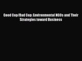 READ book  Good Cop/Bad Cop: Environmental NGOs and Their Strategies toward Business  Full