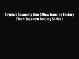 READ book  Toyota's Assembly Line: A View from the Factory Floor (Japanese Society Series)