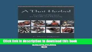 Download A Thai Herbal: Traditional Recipes for Health and Harmony  PDF Free