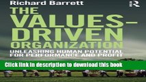 Read Books The Values-Driven Organization: Unleashing Human Potential for Performance and Profit