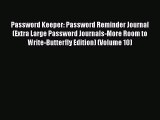 READ book  Password Keeper: Password Reminder Journal (Extra Large Password Journals-More