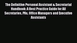 READ FREE FULL EBOOK DOWNLOAD  The Definitive Personal Assistant & Secretarial Handbook: A