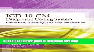 Read Books ICD-10-CM Diagnostic Coding System: Education, Planning and Implementation With Premium