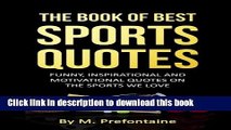 Download The Book Of Best Sports Quotes: Funny, inspirational and motivation quotes on the sports