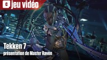Master Raven arrive dans Tekken 7