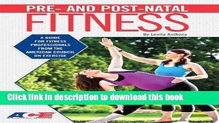 Read Pre- And Post-Natal Fitness: A Guide for Fitness Professionals from the American Council on