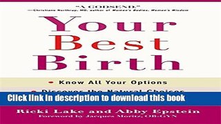 Read Your Best Birth: Know All Your Options, Discover the Natural Choices, and Take Back the Birth
