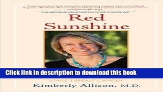 Read Red Sunshine: A Story of Strength and Inspiration from a Doctor Who Survived Stage 3 Breast