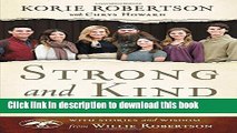 Download Strong and Kind: And Other Important Character Traits Your Child Needs to Succeed Free