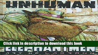 Read Unhuman: The Elephantmen - The Art Of Ladronn  Ebook Free