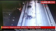 Boğaziçi Köprüsündeki Olayların Mobese Kayıtları