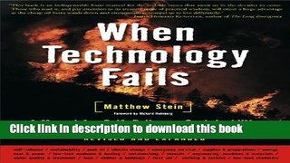Read When Technology Fails: A Manual for Self-Reliance, Sustainability, and Surviving the Long