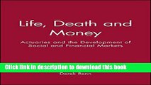 Read Books Life, Death and Money: Actuaries and the Development of Social and Financial Markets