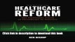 Read Books The Book on Healthcare Reform: The Economic Truth of Healthcare in America E-Book Free