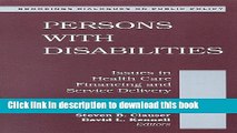 Read Books Persons with Disabilities: Issues in Health Care Financing and Service Delivery