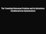 READ book  The Traveling Salesman Problem and Its Variations (Combinatorial Optimization)