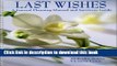 Download Last Wishes : A Funeral Planning Manual and Survivors Guide Ebook Online