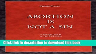 [PDF] Abortion Is Not a Sin [Read] Online