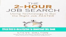 Download Books The 2-Hour Job Search: Using Technology to Get the Right Job Faster ebook textbooks