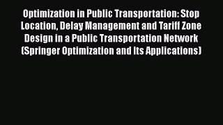 READ book  Optimization in Public Transportation: Stop Location Delay Management and Tariff