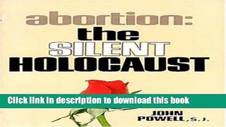 [PDF] Abortion: The Silent Holocaust [Download] Online