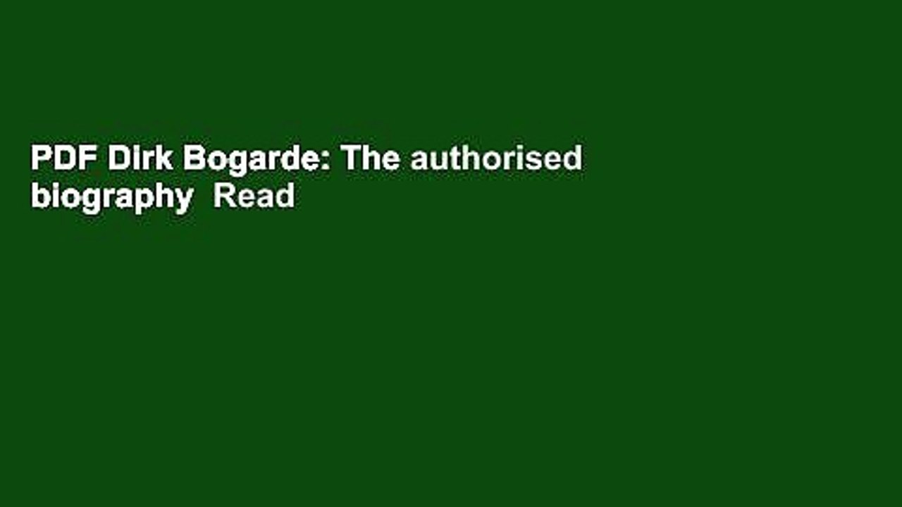 PDF Dirk Bogarde: The authorised biography  Read Online