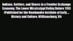 For you Indians Settlers and Slaves in a Frontier Exchange Economy: The Lower Mississippi Valley