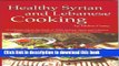 Read|Download} Healthy Syrian and Lebanese Cooking PDF Free