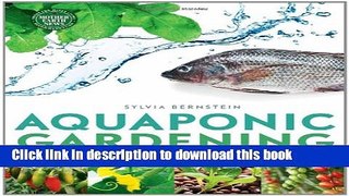 Read Books Aquaponic Gardening: A Step-By-Step Guide to Raising Vegetables and Fish Together ebook