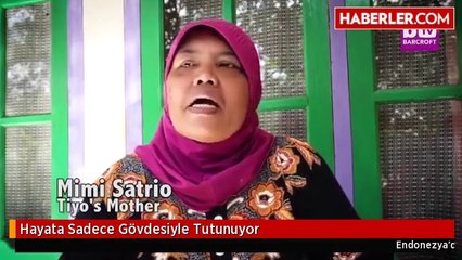 Hayata Sadece Gövdesiyle Tutunuyor