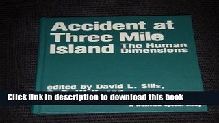 Download Accident at Three Mile Island: The Human Dimension (A Westview special study) Ebook Free