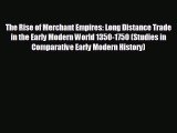 Read hereThe Rise of Merchant Empires: Long Distance Trade in the Early Modern World 1350-1750