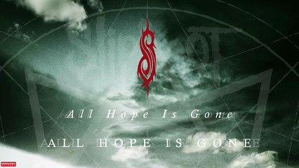 Slipknot - All Hope Is Gone