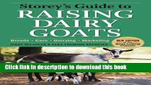 Read Books Storey s Guide to Raising Dairy Goats, 4th Edition: Breeds, Care, Dairying, Marketing