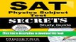 Download SAT Physics Subject Test Secrets Study Guide: SAT Subject Exam Review for the SAT Subject