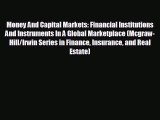 Free [PDF] Downlaod Money And Capital Markets: Financial Institutions And Instruments In A