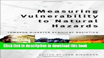 Download Books Measuring Vulnerability to Natural Hazards: Towards Disaster Resilient Societies