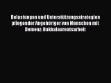 Read Belastungen und Unterstützungsstrategien pflegender Angehöriger von Menschen mit Demenz: