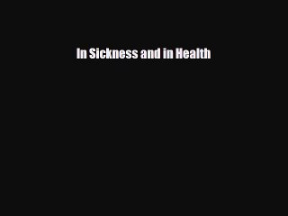 Download In Sickness and in Health PDF Full Ebook