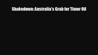 EBOOK ONLINE Shakedown: Australia's Grab for Timor Oil  DOWNLOAD ONLINE