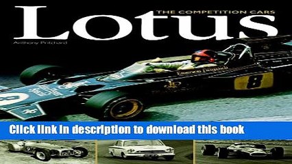 Read Book Lotus: The Competition Cars-All the Racing Type Numbers from 1947 to the Modern Era