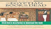 [Download] The Egyptian Book of the Dead: The Book of Going Forth by Day: The Complete Papyrus of