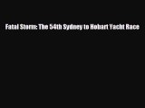 READ book Fatal Storm: The 54th Sydney to Hobart Yacht Race  FREE BOOOK ONLINE