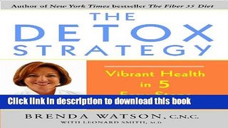 Read The Detox Strategy: Vibrant Health in 5 Easy Steps  Ebook Free