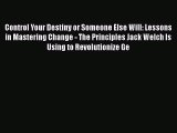 READ book  Control Your Destiny or Someone Else Will: Lessons in Mastering Change - The Principles