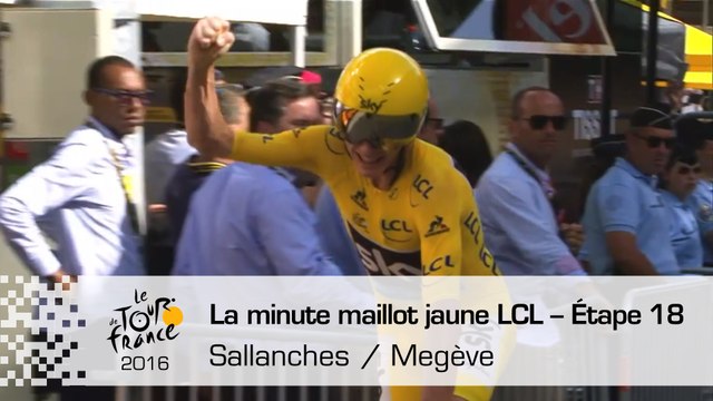 La minute maillot jaune LCL - Étape 18 (Sallanches / Megève) - Tour de France 2016